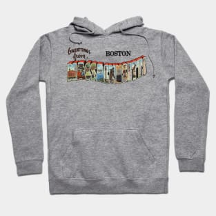 Greetings from Boston Massachusetts Hoodie